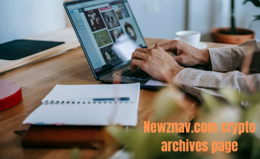 Newznav.com Crypto Archives Page: Your Ultimate Guide