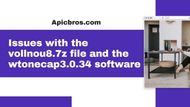 Is vollnou8.7z for Windows About Wtonecap3.0.34 Bug? Unpacking the Details