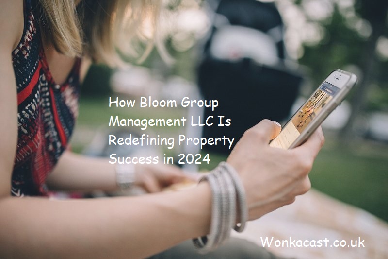 Bloom Group Management LLC: A Guide to Their Comprehensive Services